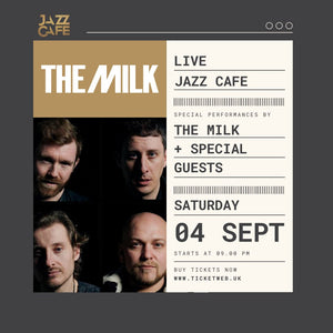 Tour update and new show at The Jazz Cafe - The Milk Official Site 