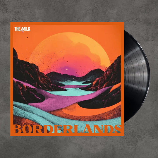 Borderlands – The Milk (Vinyl Pre-Order)