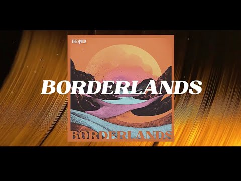 Borderlands – The Milk - Vinyl